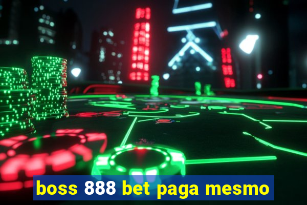 boss 888 bet paga mesmo